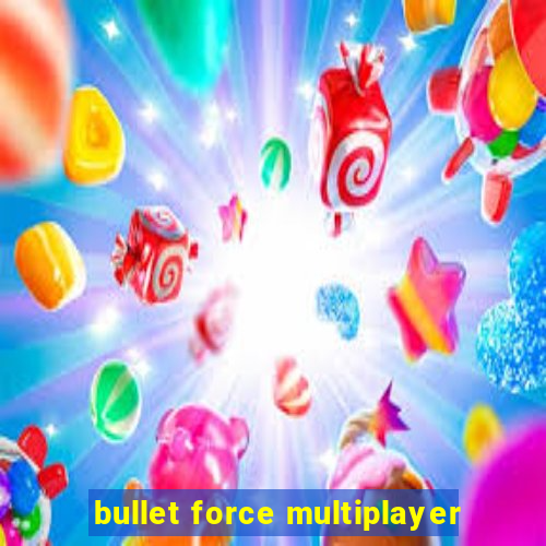 bullet force multiplayer